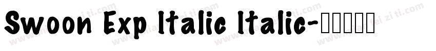 Swoon Exp Italic Italic字体转换